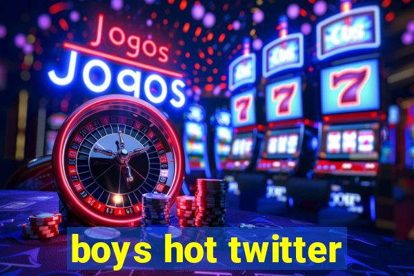 boys hot twitter